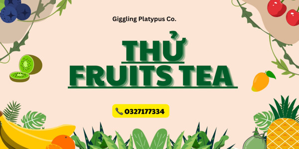 THỬ FRUITS TEA - TRÀ TRÁI CÂY TƯƠI
