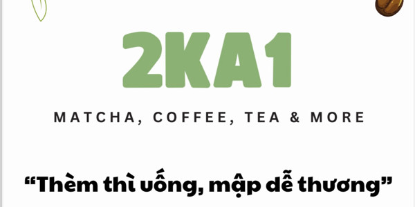 Tiệm 2ka1 - Matcha, Coffee & More - Đường 39
