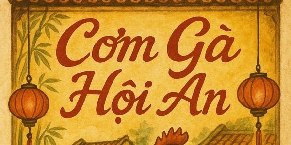 Cơm Gà Hội An - Phó Đức Chính