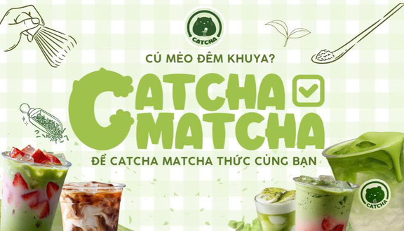 Tiệm Trà Catcha - Đồ Uống - Miêu Nha