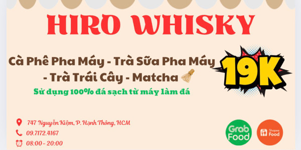 Hiro Whisky - Trà Sữa Trà Hoa, Coffee & Matcha